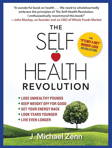Book cover of The Self Health Revolution by J. Michael Zenn featuring a tree on green hills, an apple icon, and a quote from John Mackey endorsing the book.