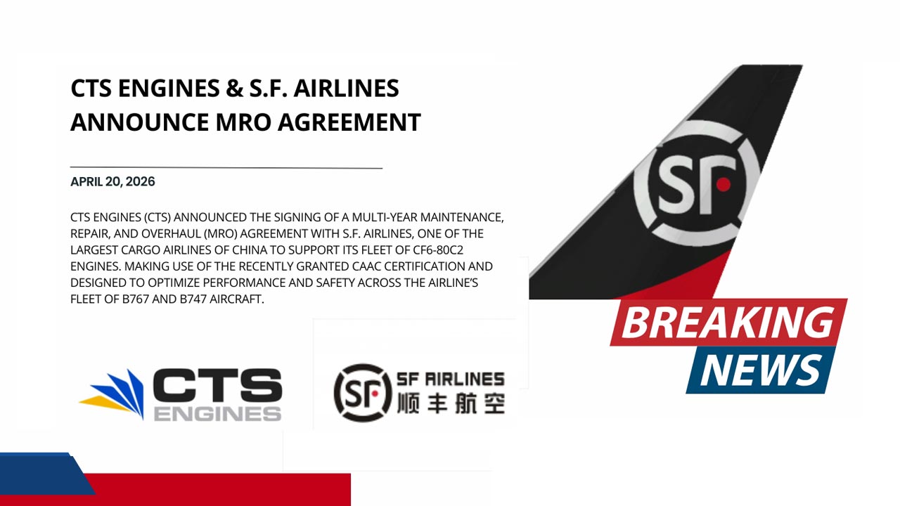 CTS Engines Signs Comprehensive Aircraft Engine Maintenance Agreement with S.F. Airlines
