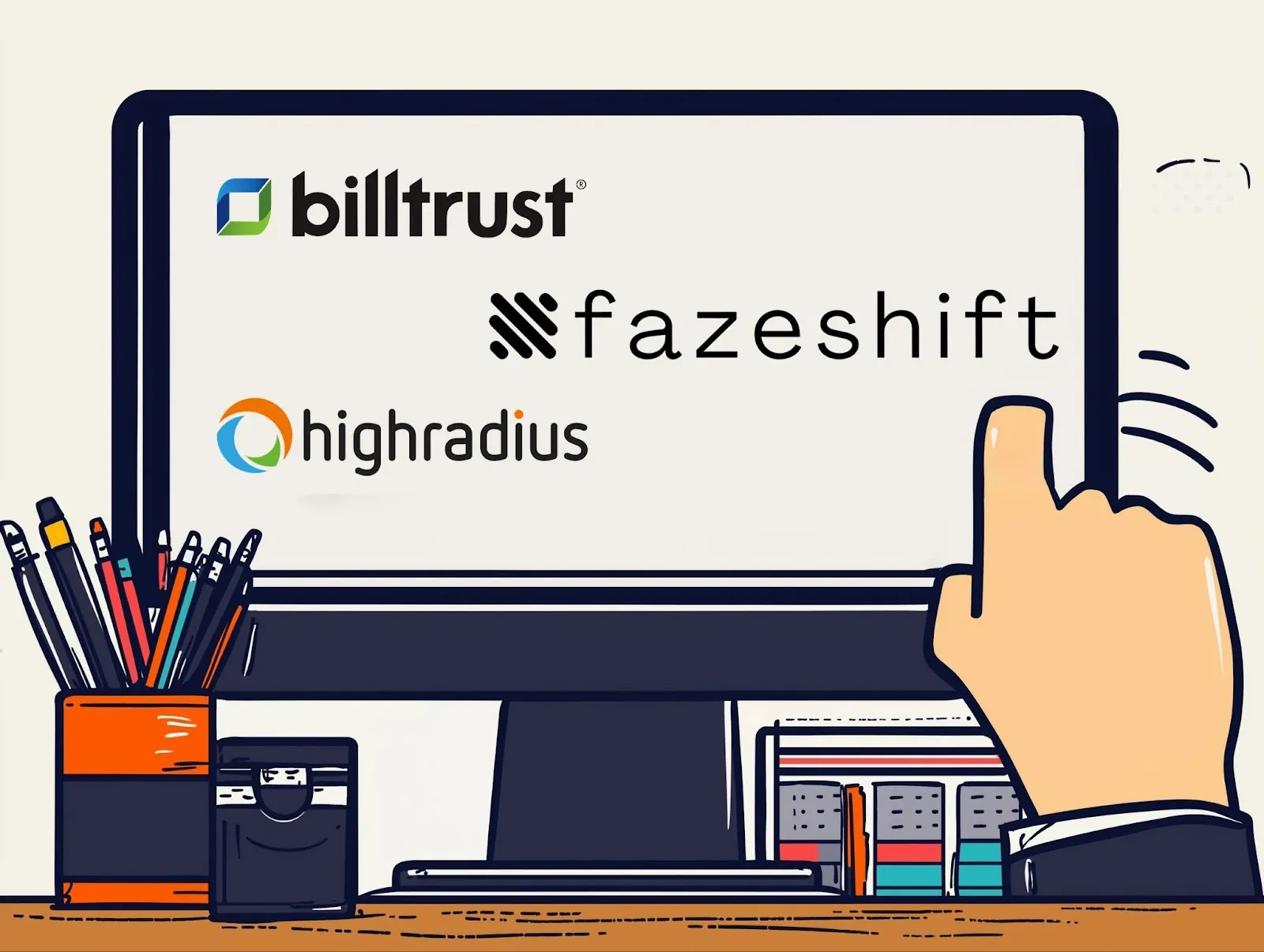 Billtrust, Highradius, and Fazeshift