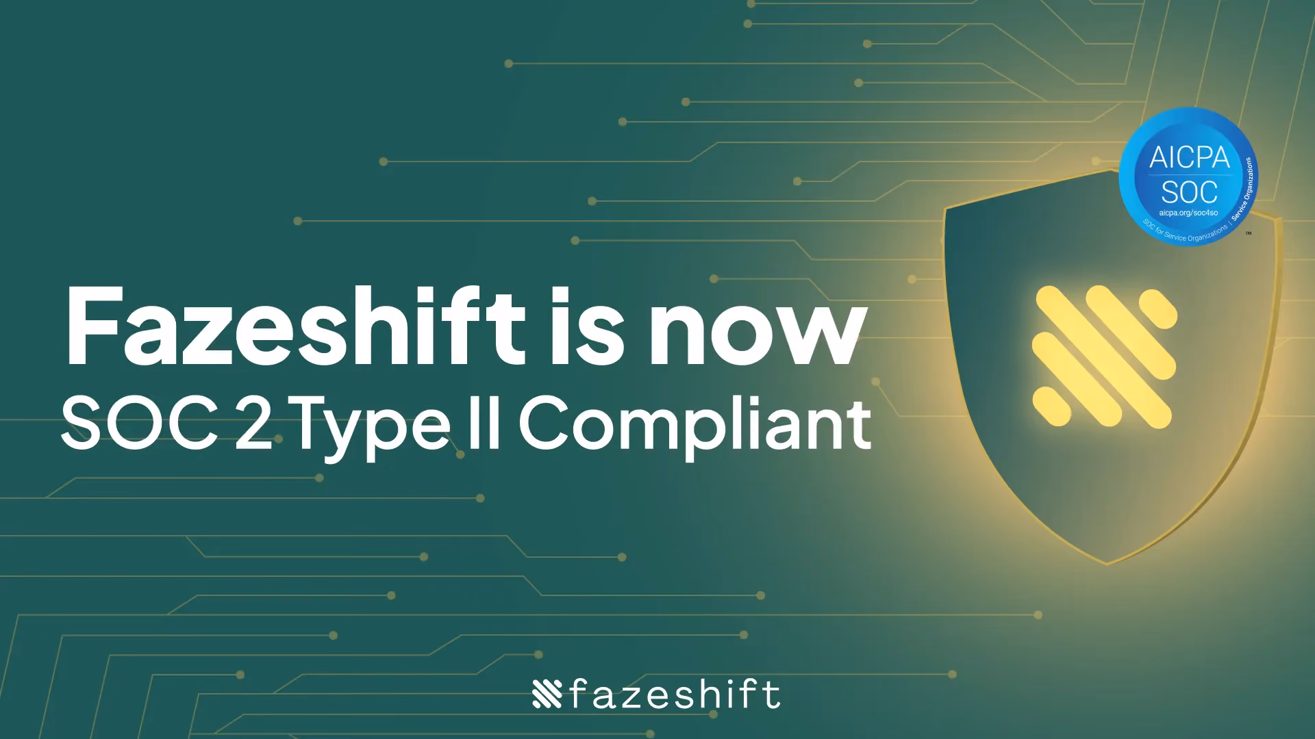 This graphic calls out the fact that Fazeshift is now complies with SOC 2 Type II.