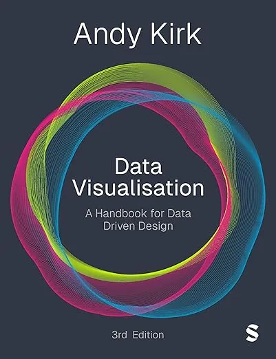 Data Visualisation: A Handbook for Data Driven Design