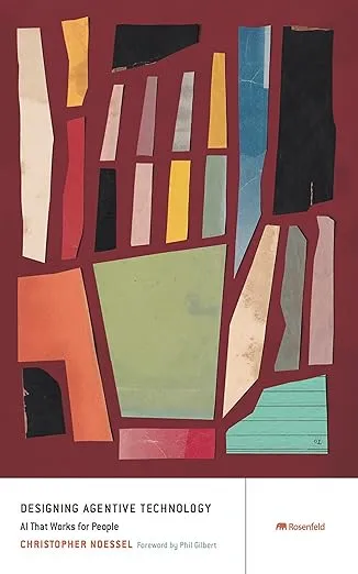 Designing Agentive Technology: AI That Works for People 