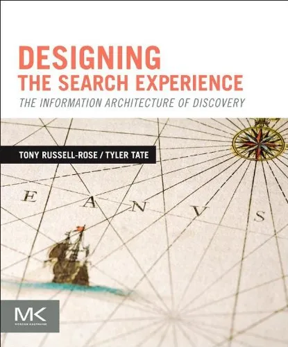 Designing the Search Experience: The Information Architecture of Discovery 