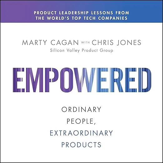 Empowered: Ordinary People, Extraordinary Products 