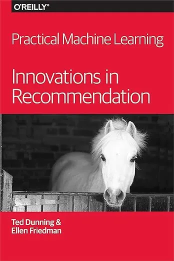 Practical Machine: Learning Innovations in Recommendation