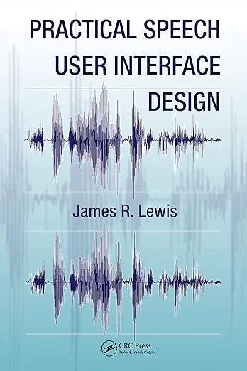 Practical Speech User Interface Design 