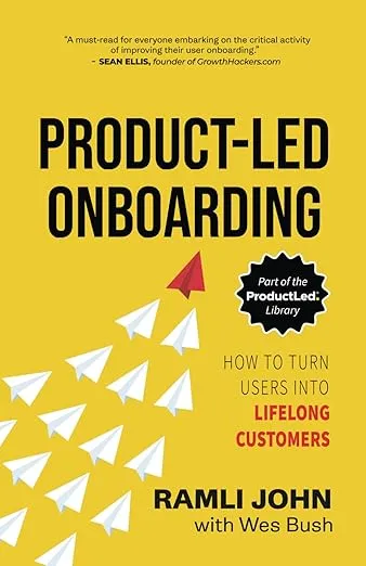 Product-Led Onboarding: How to Turn New Users Into Lifelong Customers 