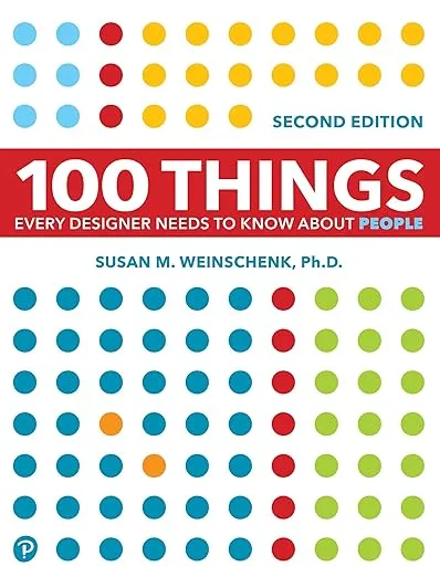 100 Things Every Designer Needs to Know about People 