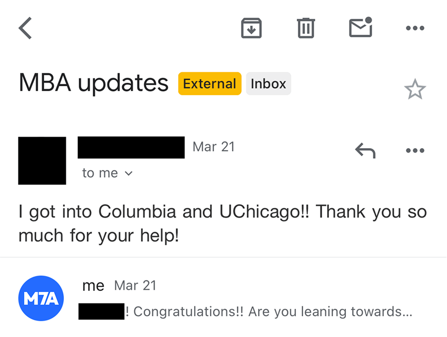 Screenshot of an email thread titled “MBA updates.” The sender writes, “I got into Columbia and UChicago!! Thank you so much for your help!” The email is labeled “External” and “Inbox.” The reply below, sent the same day, begins with a congratulatory message saying, “Congratulations!! Are you leaning towards…”