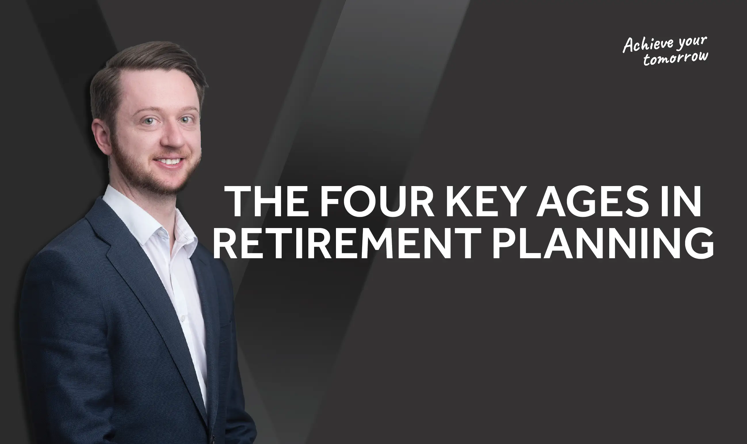 The Four Key Ages in Retirement Planning