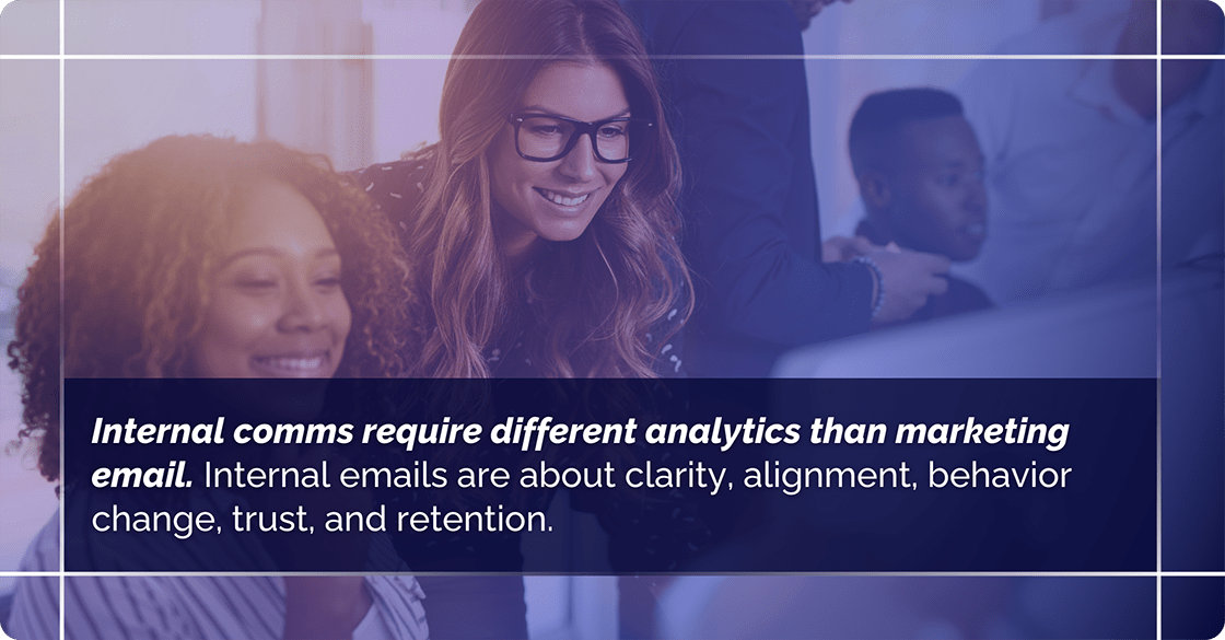 internal comms require different analytics than marketing email