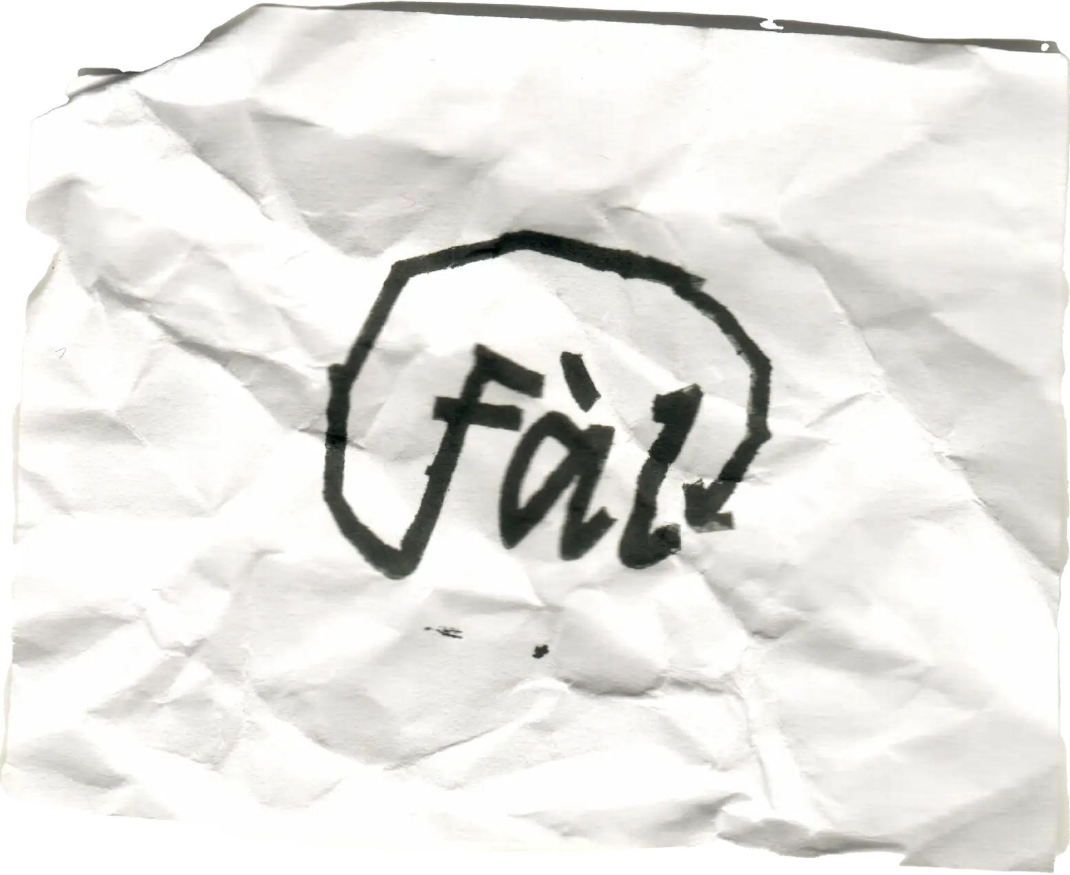 Papier froissé avec un dessin à la main du mot “Fàl” entouré d’une forme irrégulière.