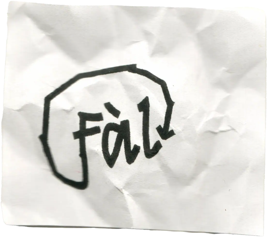 Papier froissé avec un dessin à la main du mot “Fàl” entouré d’une forme irrégulière.