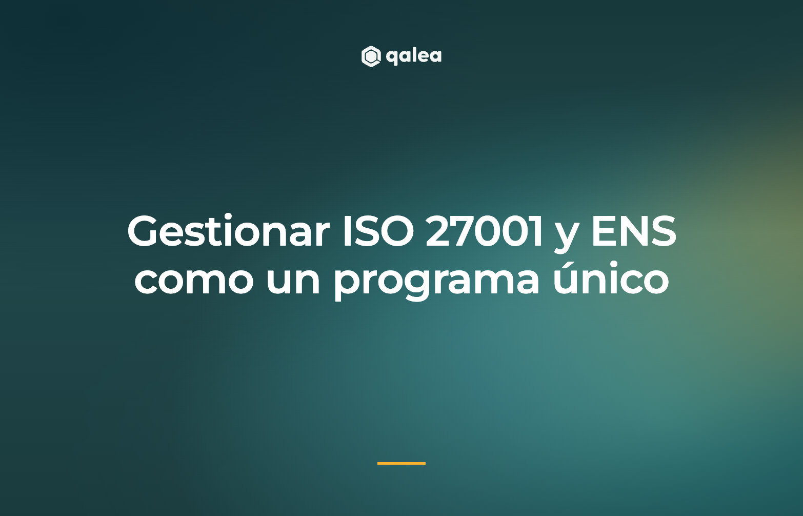 Gestionar ISO 27001 y ENS como un programa único