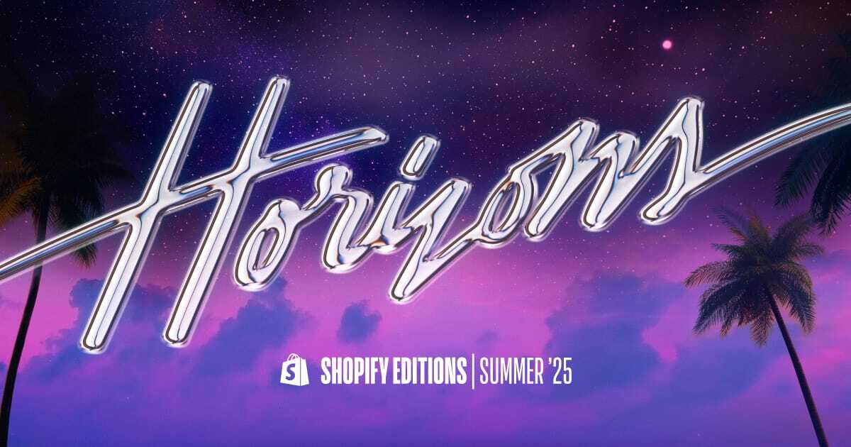 What's on the Horizon? 7 Key Features from Shopify Summer Editions 2025