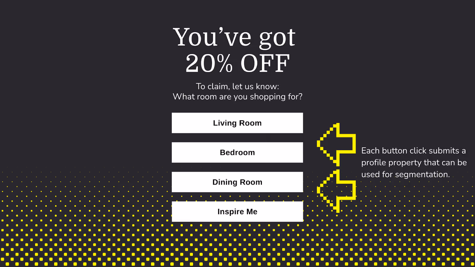 Discount popup asking what room shoppers are buying for, with buttons that submit profile properties for segmentation.