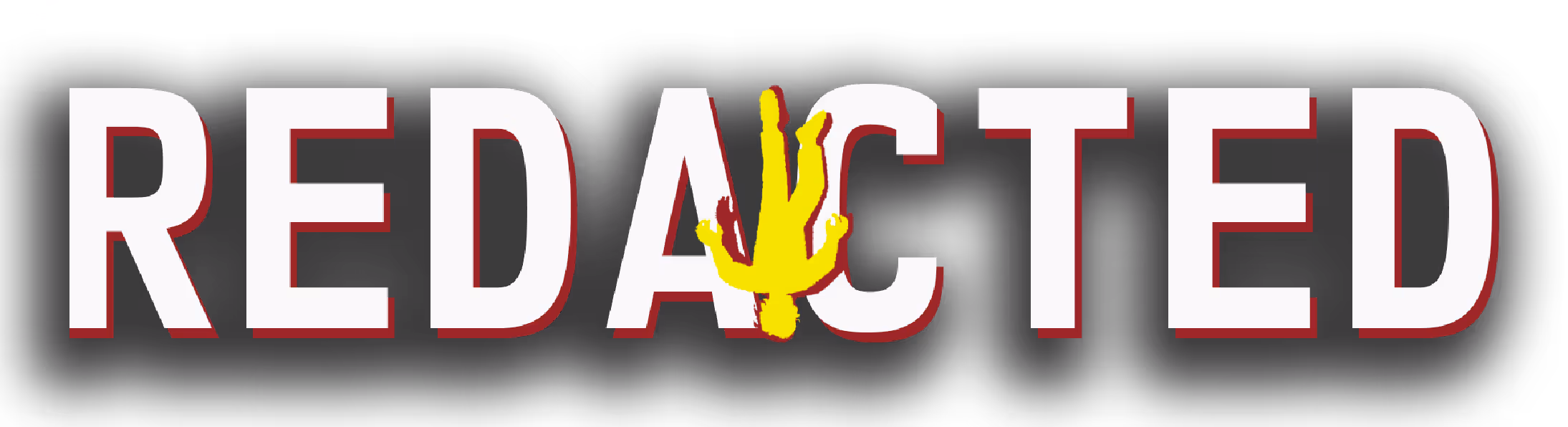 Word REDACTED in large white letters with red shadows on black background, featuring a small yellow upside-down person in the letter A.