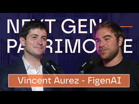 Vincent Aurez FigenAI — IA parfaite pour CGP et Family Office