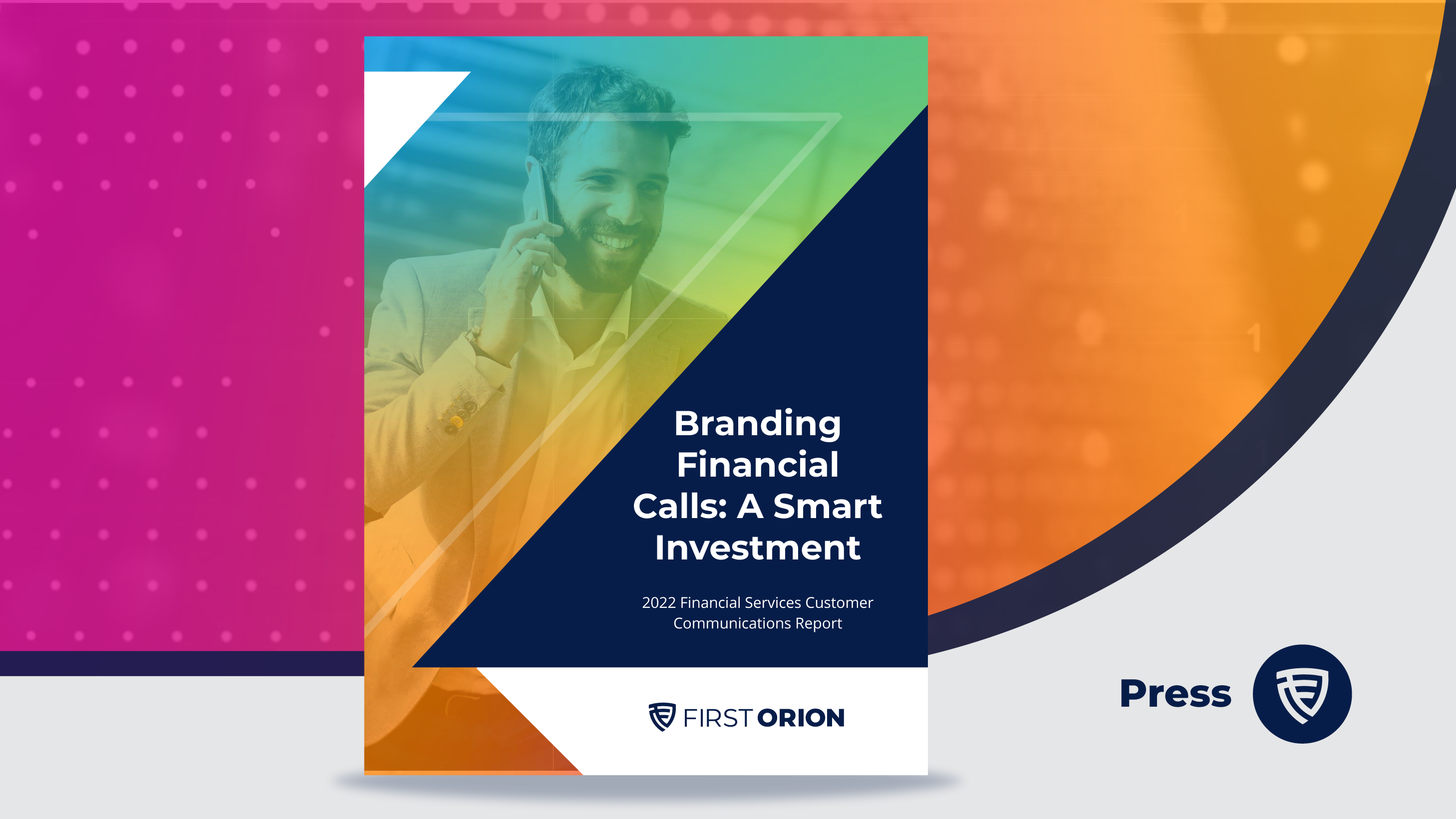 First Orion 2022 Financial Services Customer Communications Report.
