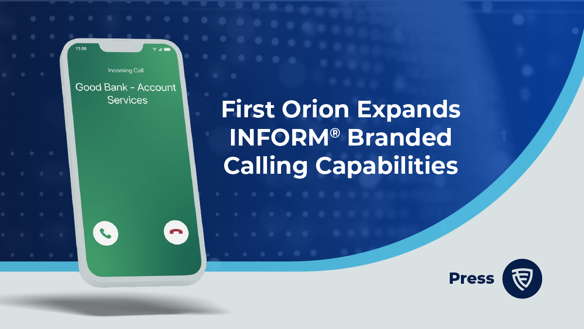First Orion expands INFORM Branded Calling with a self-service Customer Portal for businesses of any size.