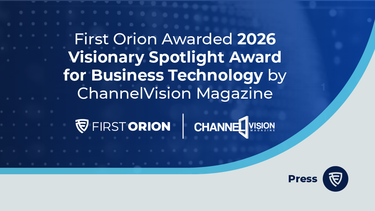 First Orion named a 2026 Visionary Spotlight Award winner for Business Technology by ChannelVision Magazine.