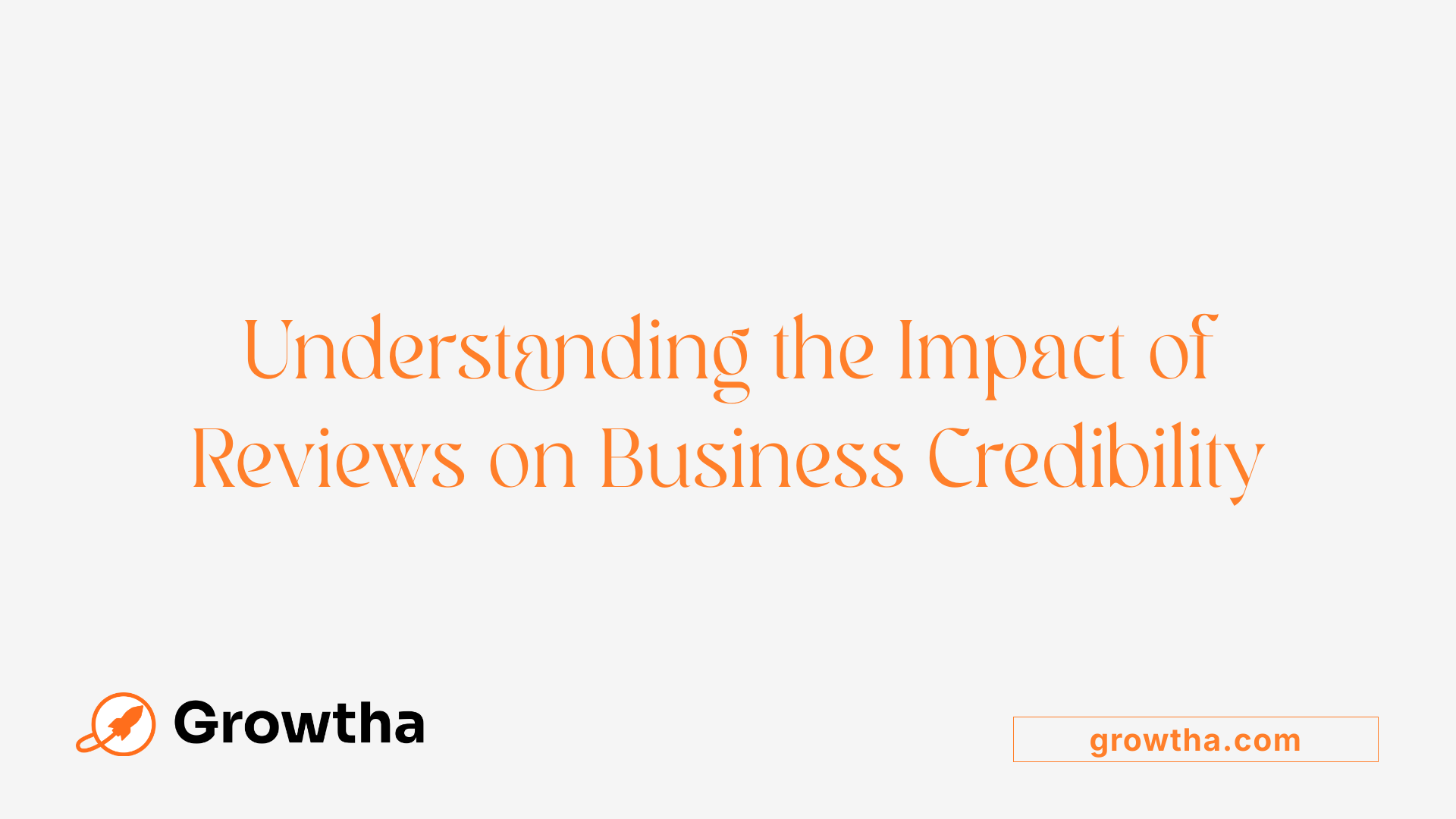 Understanding the Impact of Reviews on Business Credibility