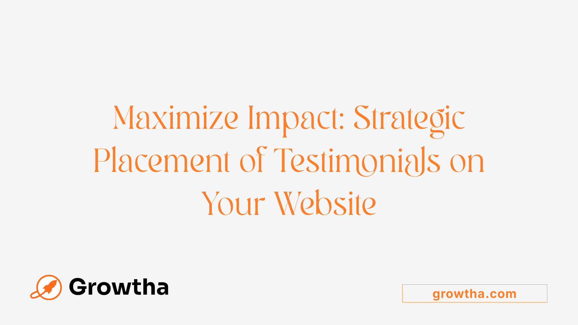 Maximize Impact: Strategic Placement of Testimonials on Your Website