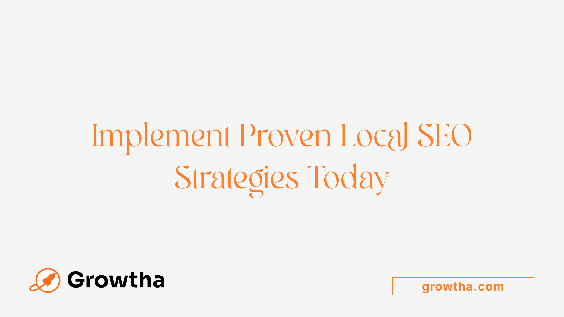 Implement Proven Local SEO Strategies Today
