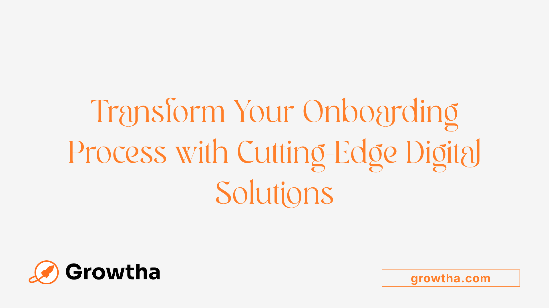Transform Your Onboarding Process with Cutting-Edge Digital Solutions