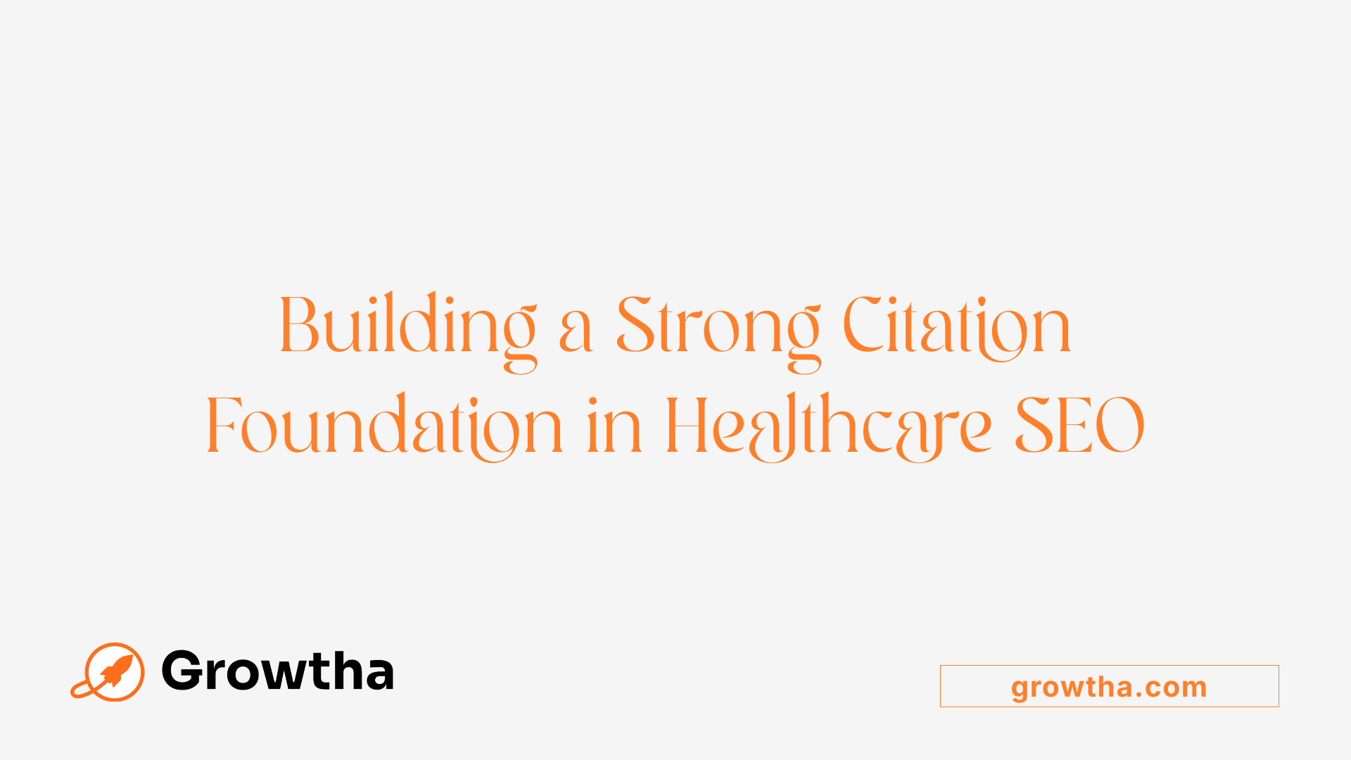 Building a Strong Citation Foundation in Healthcare SEO