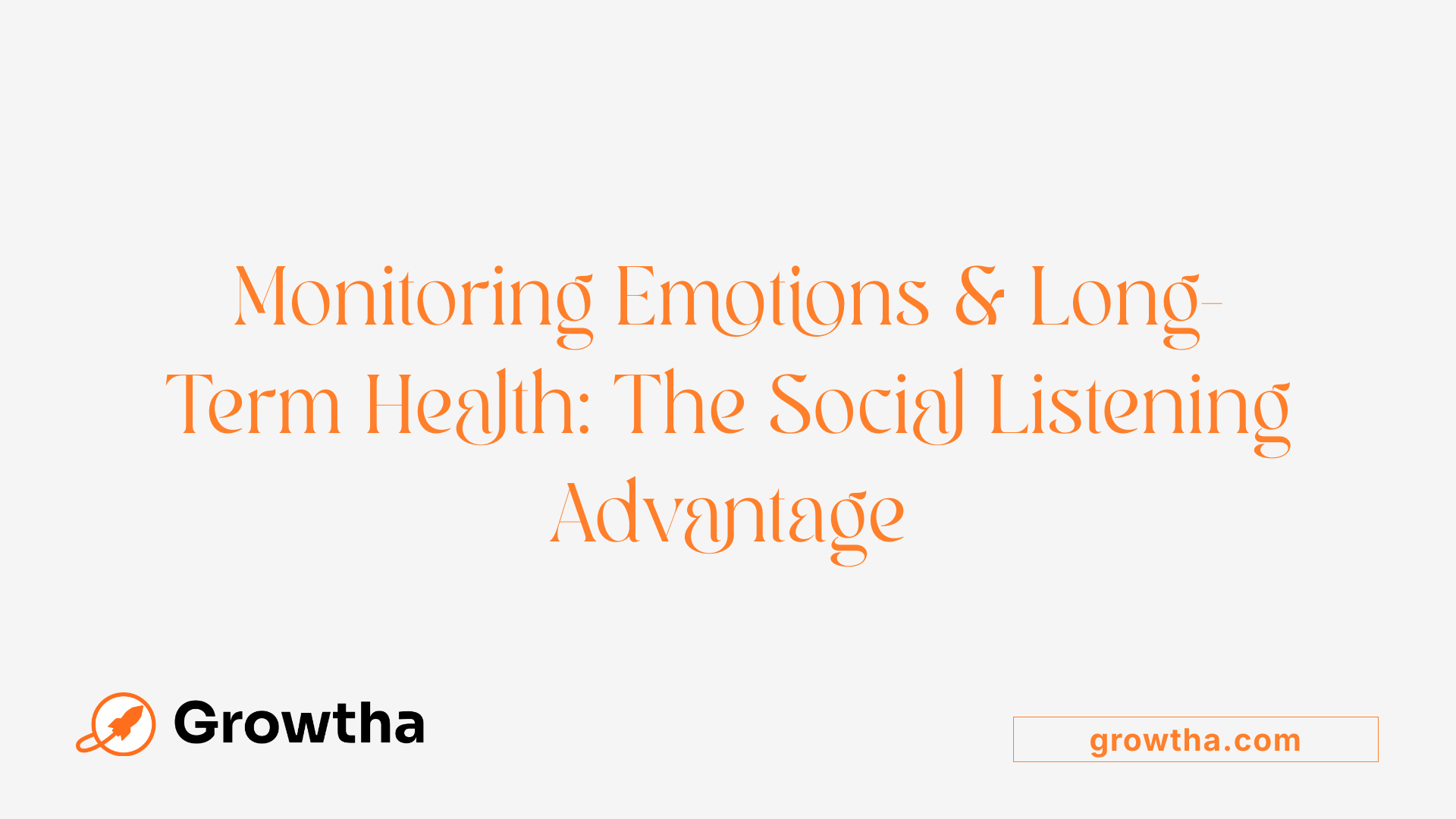 Monitoring Emotions &amp; Long-Term Health: The Social Listening Advantage