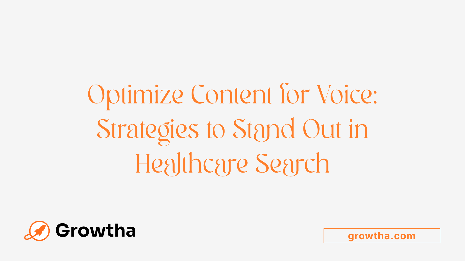 Optimize Content for Voice: Strategies to Stand Out in Healthcare Search