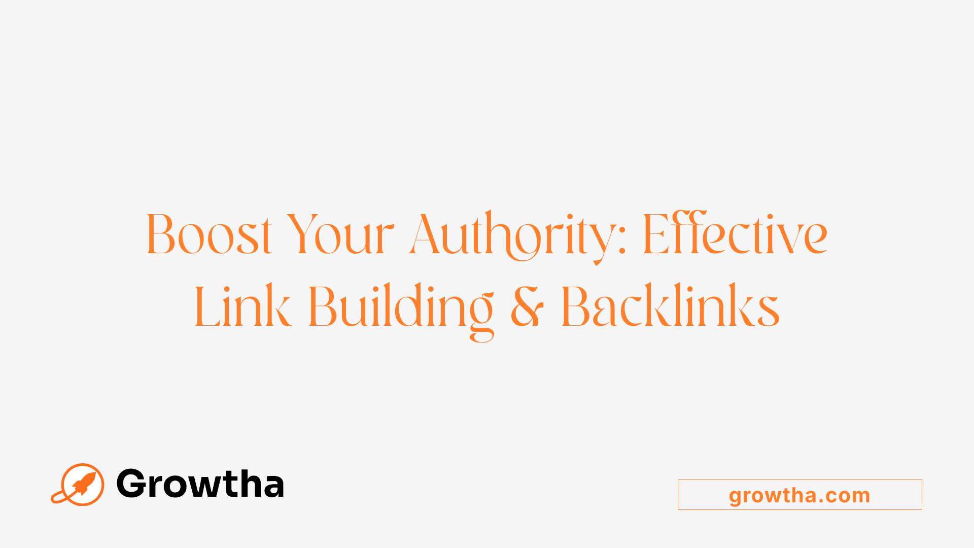 Boost Your Authority: Effective Link Building &amp; Backlinks