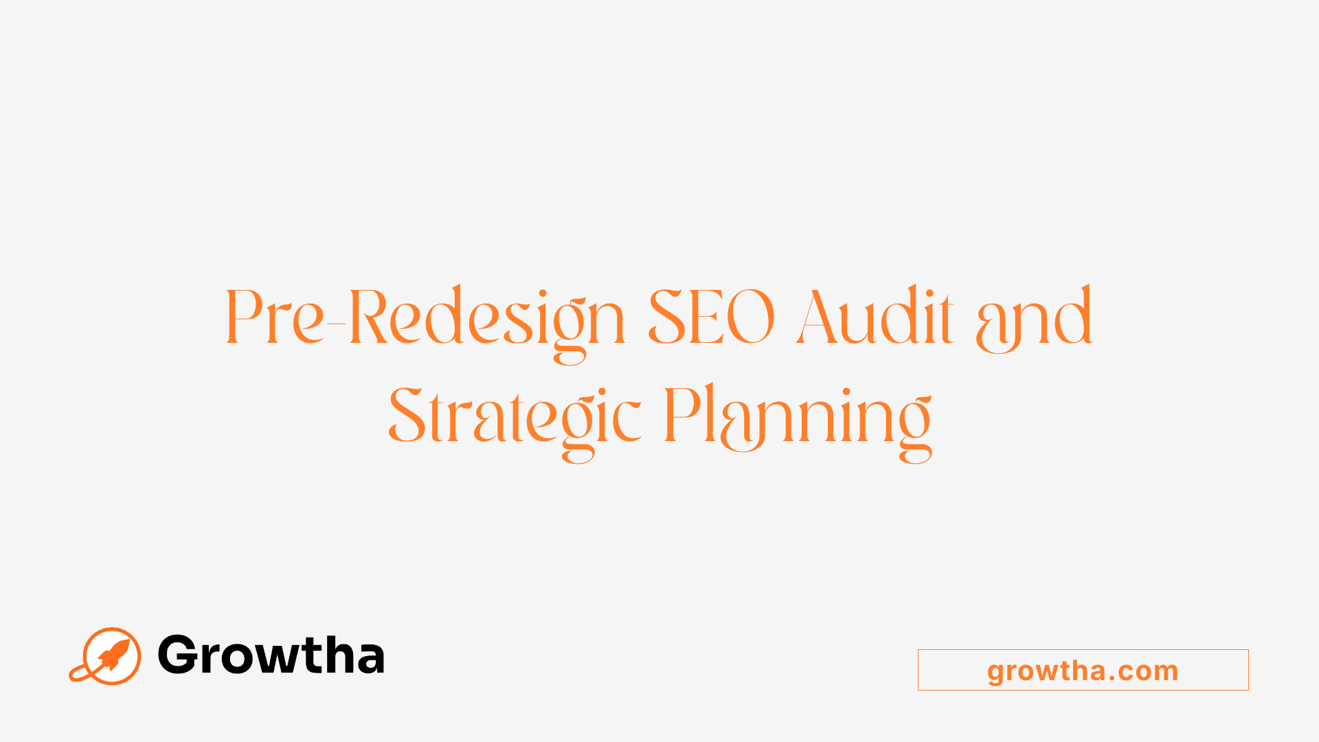 Pre-Redesign SEO Audit and Strategic Planning