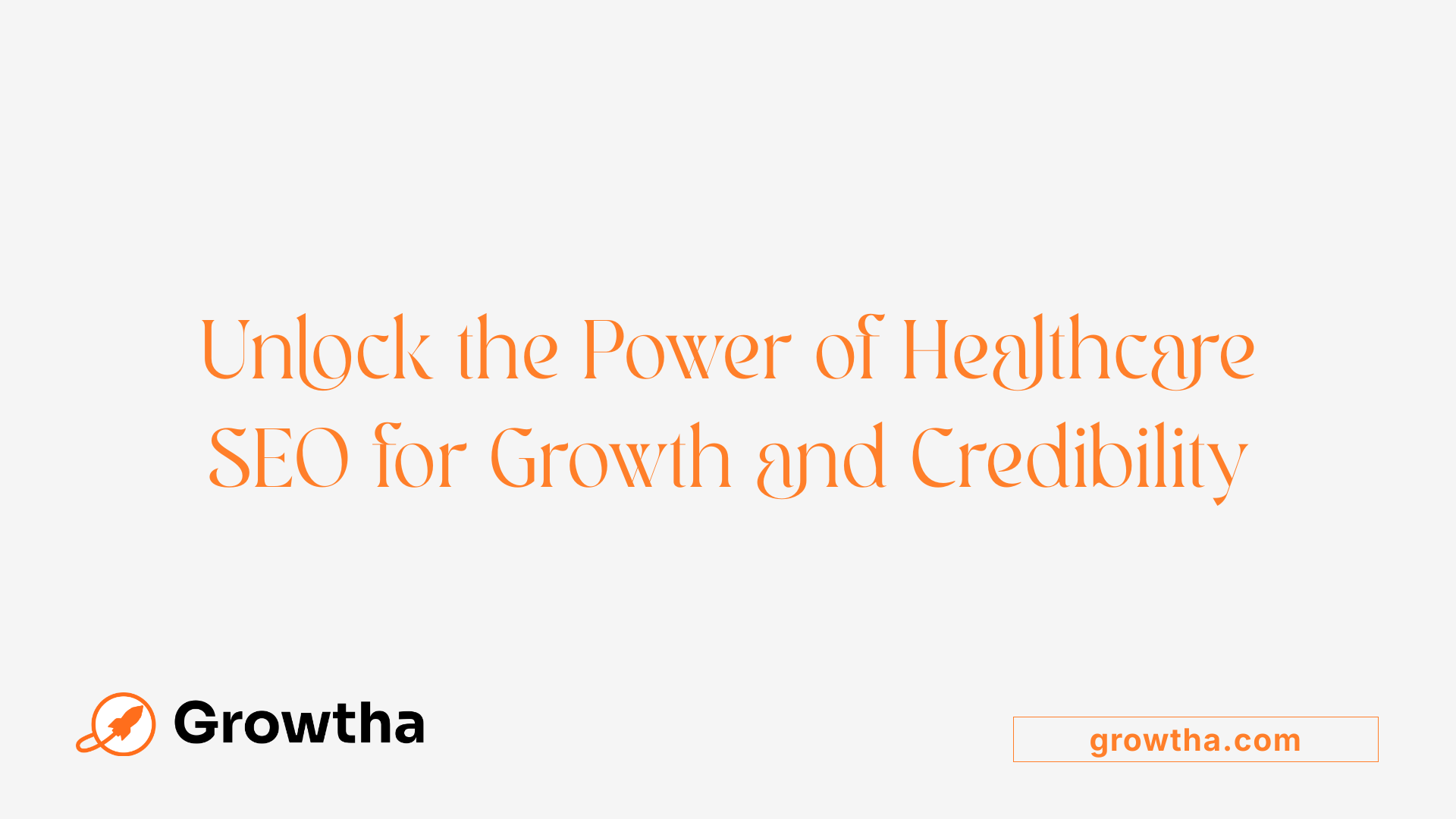 Unlock the Power of Healthcare SEO for Growth and Credibility