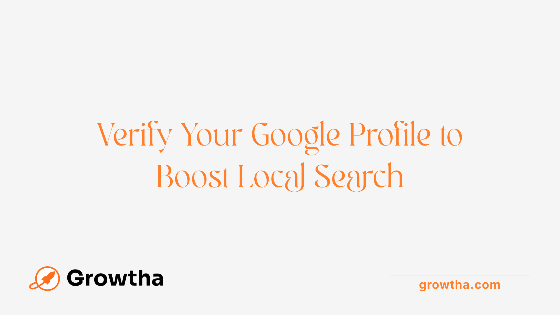Verify Your Google Profile to Boost Local Search