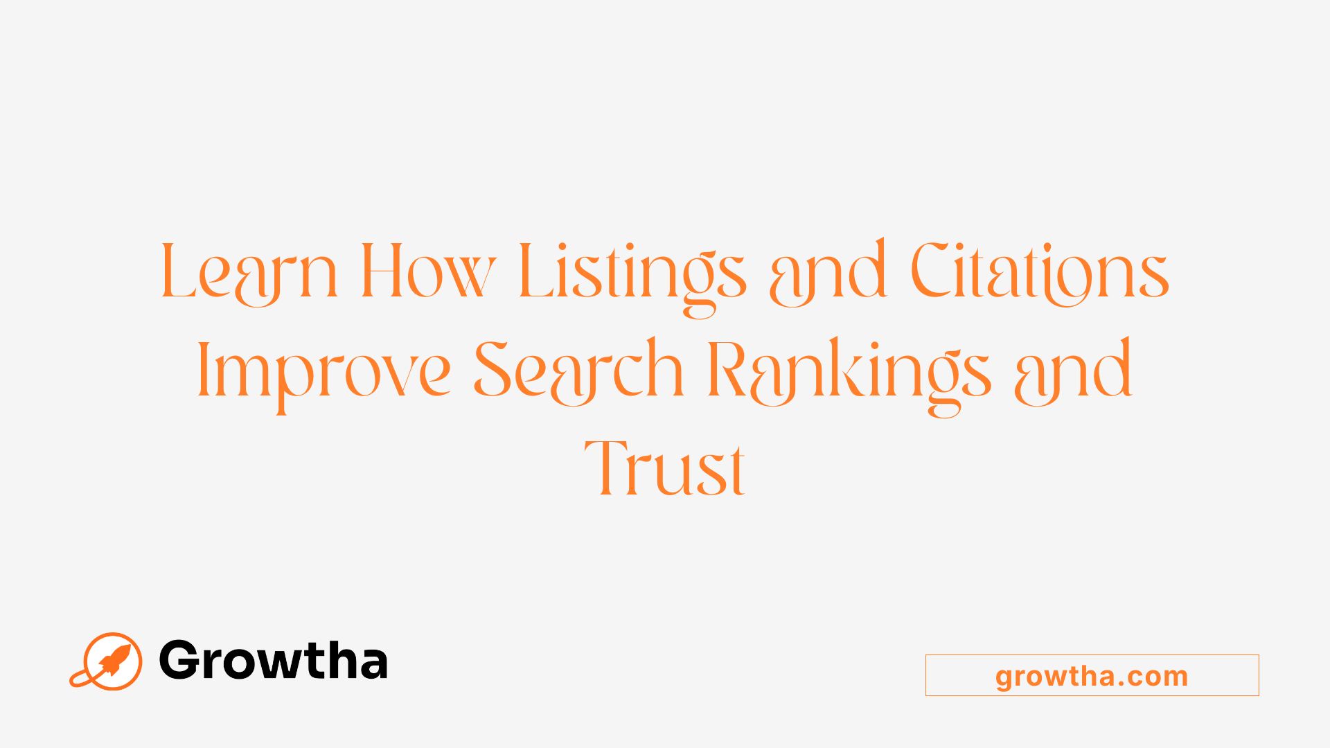 Learn How Listings and Citations Improve Search Rankings and Trust