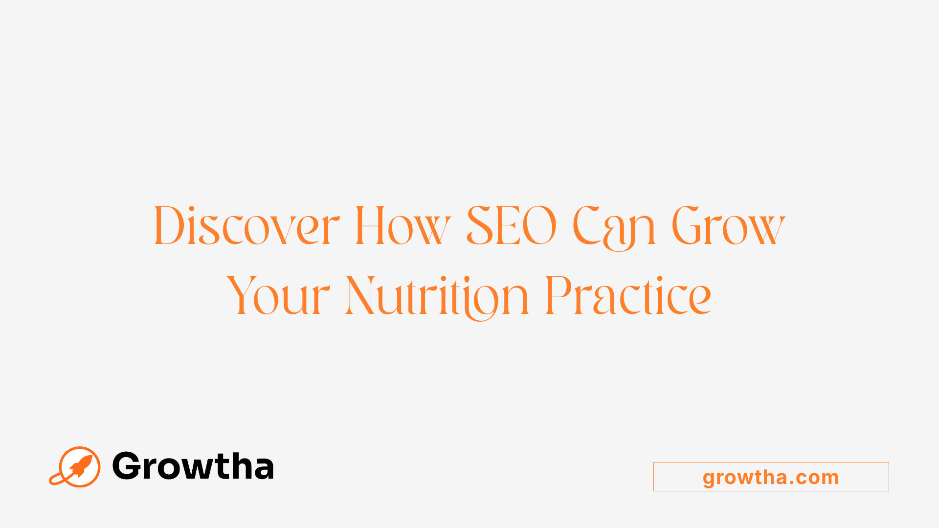 Discover How SEO Can Grow Your Nutrition Practice