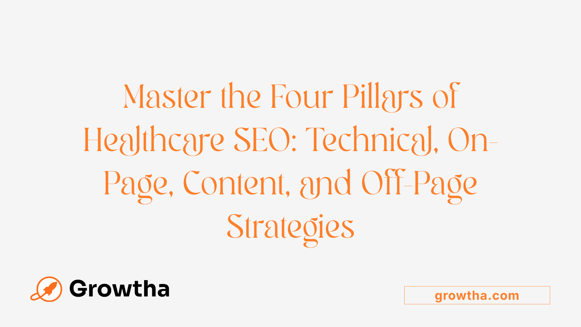 Master the Four Pillars of Healthcare SEO: Technical, On-Page, Content, and Off-Page Strategies