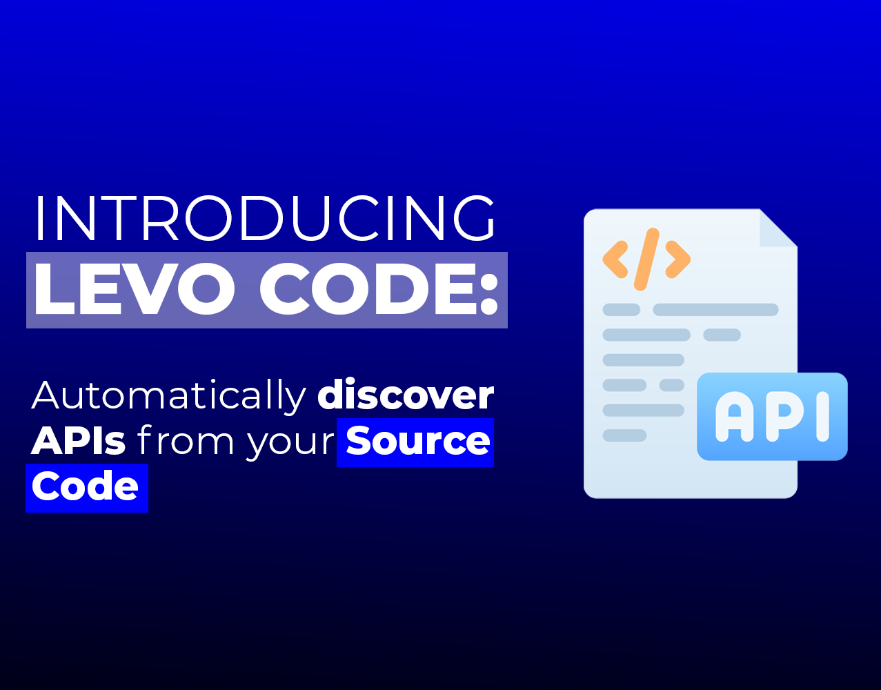 Introducing Levo’s Code-Based Instrumentation: Automatically generate the most comprehensive API Inventory