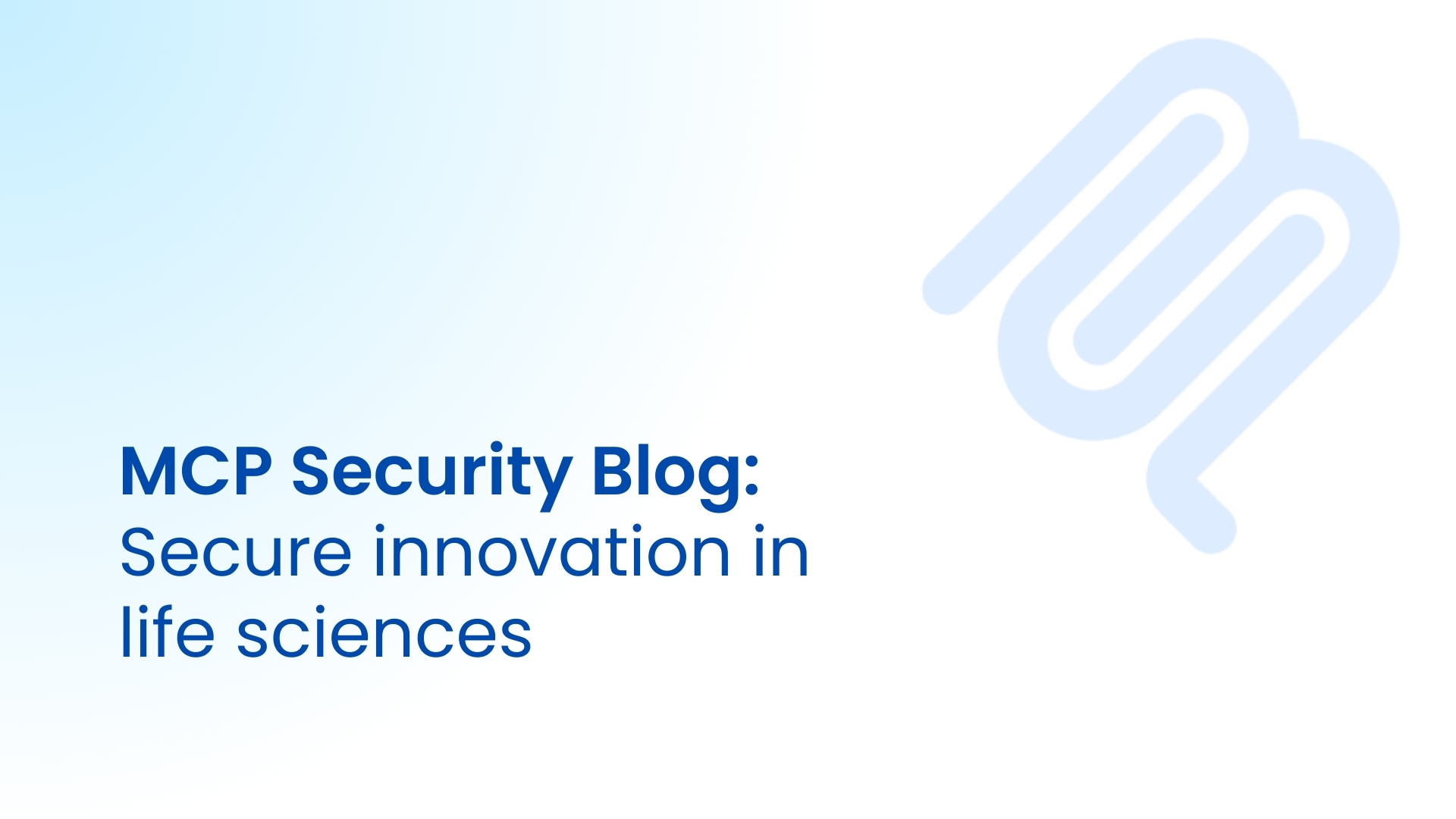 Life Sciences MCP Security - Securing AI Agents and Research Workflows