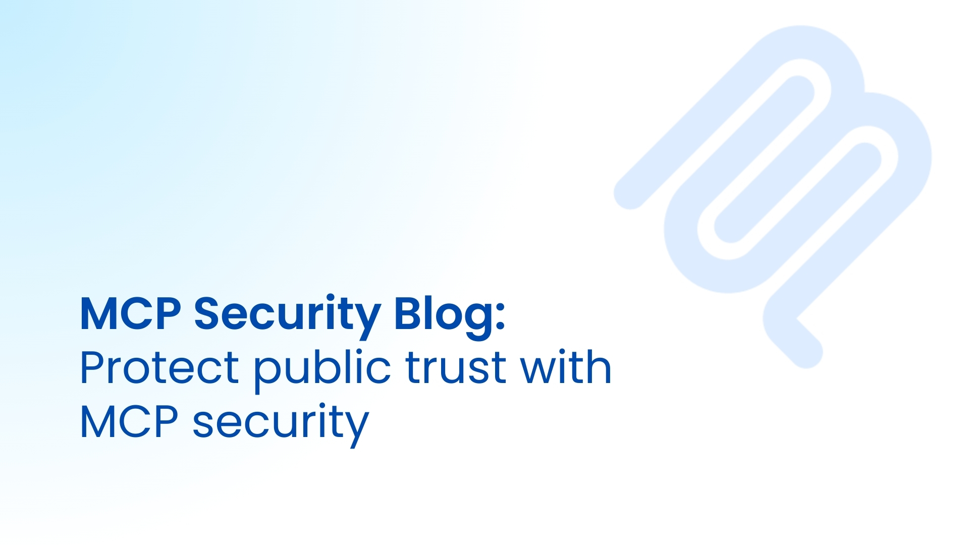 Government MCP Security - Securing AI Agents and Sensitive Workflows