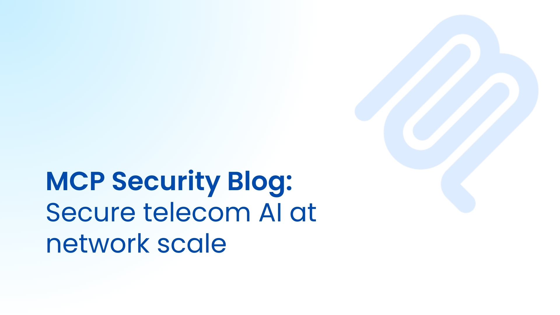 Telecom MCP Security - Securing AI Agents and Carrier Workflows