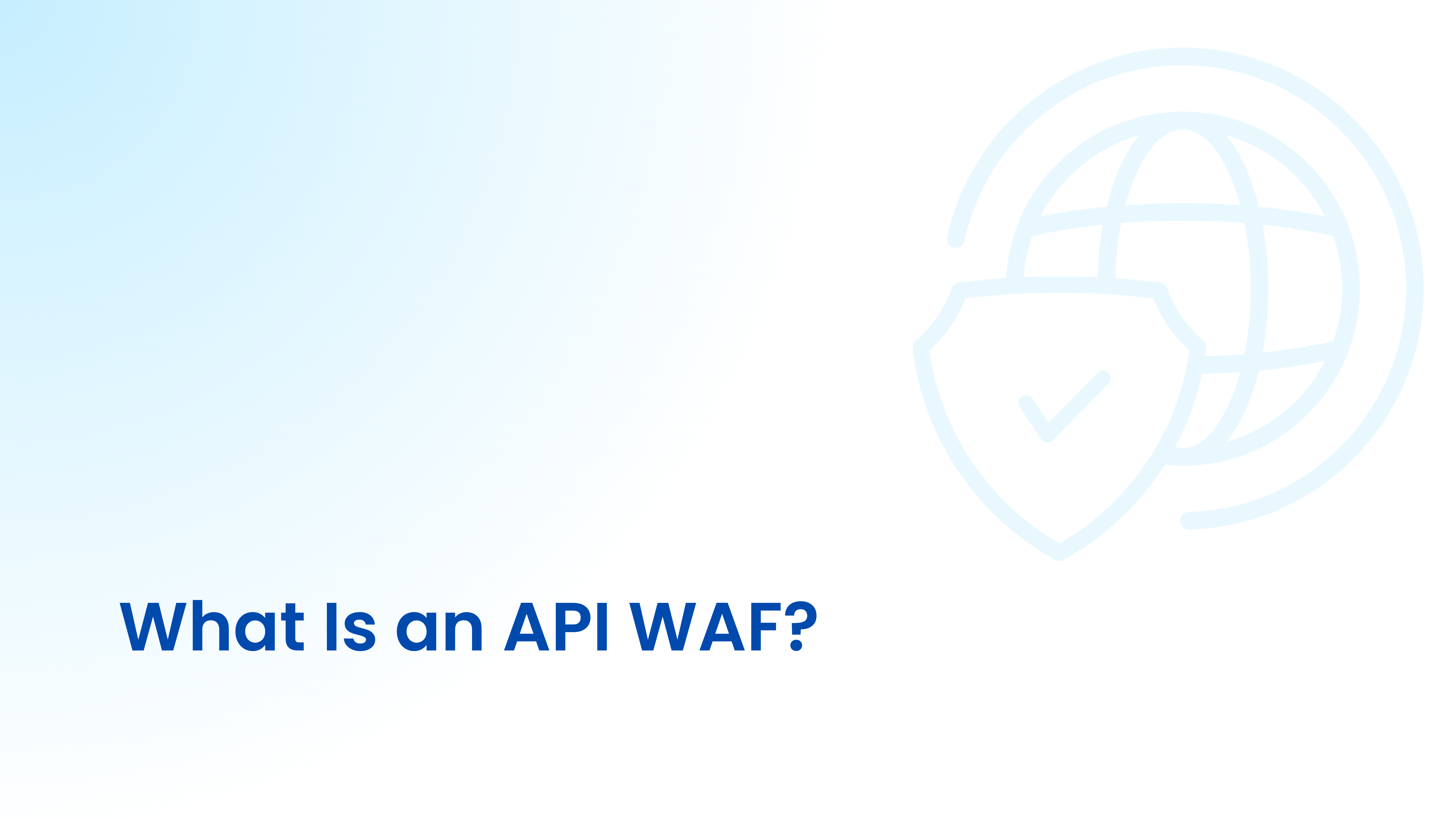 What Is an API WAF? Complete 2026 Guide to API Security, WAF vs API WAF, and Modern API Protection