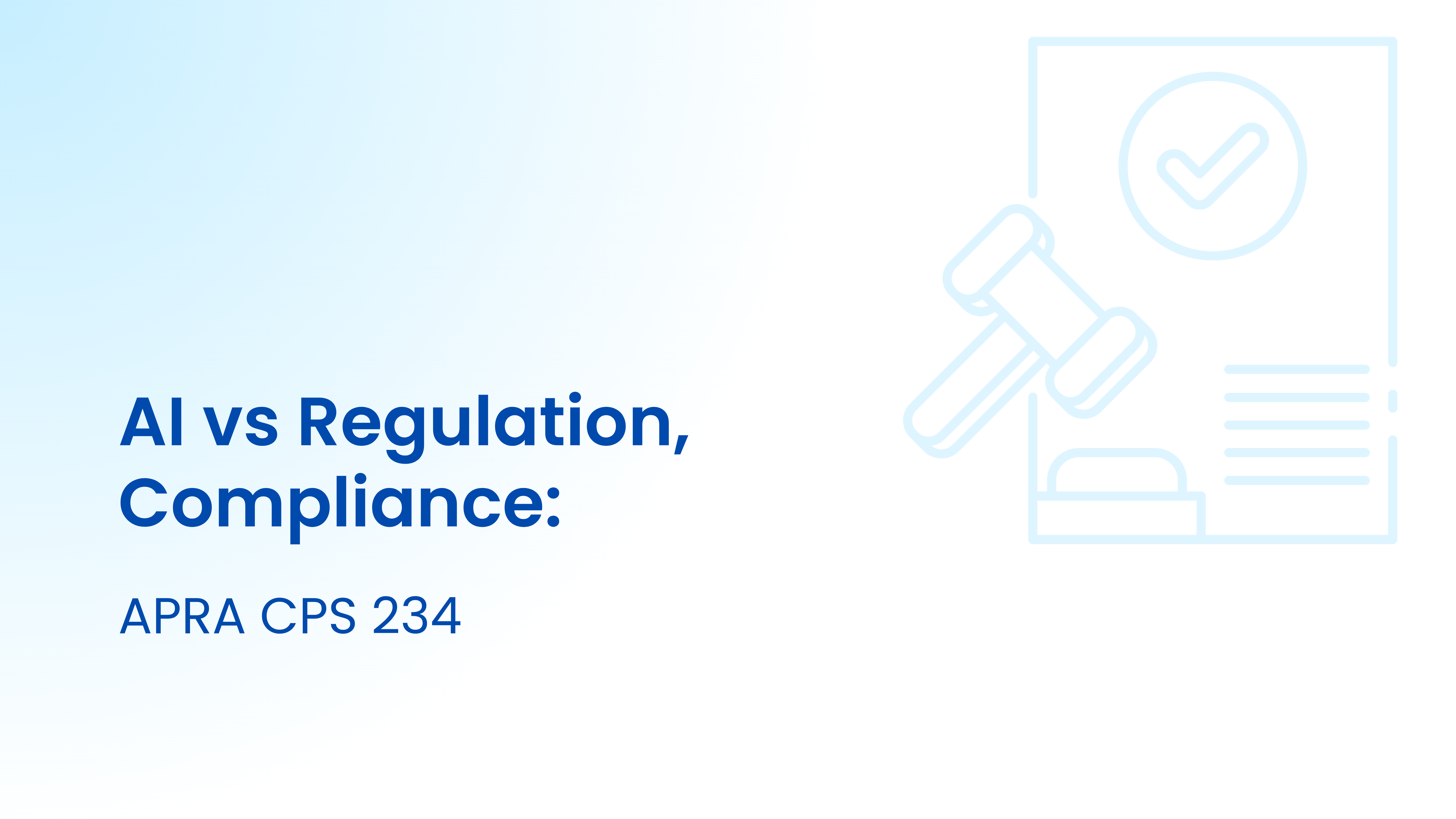 How AI security connects to APRA CPS 234 compliance.