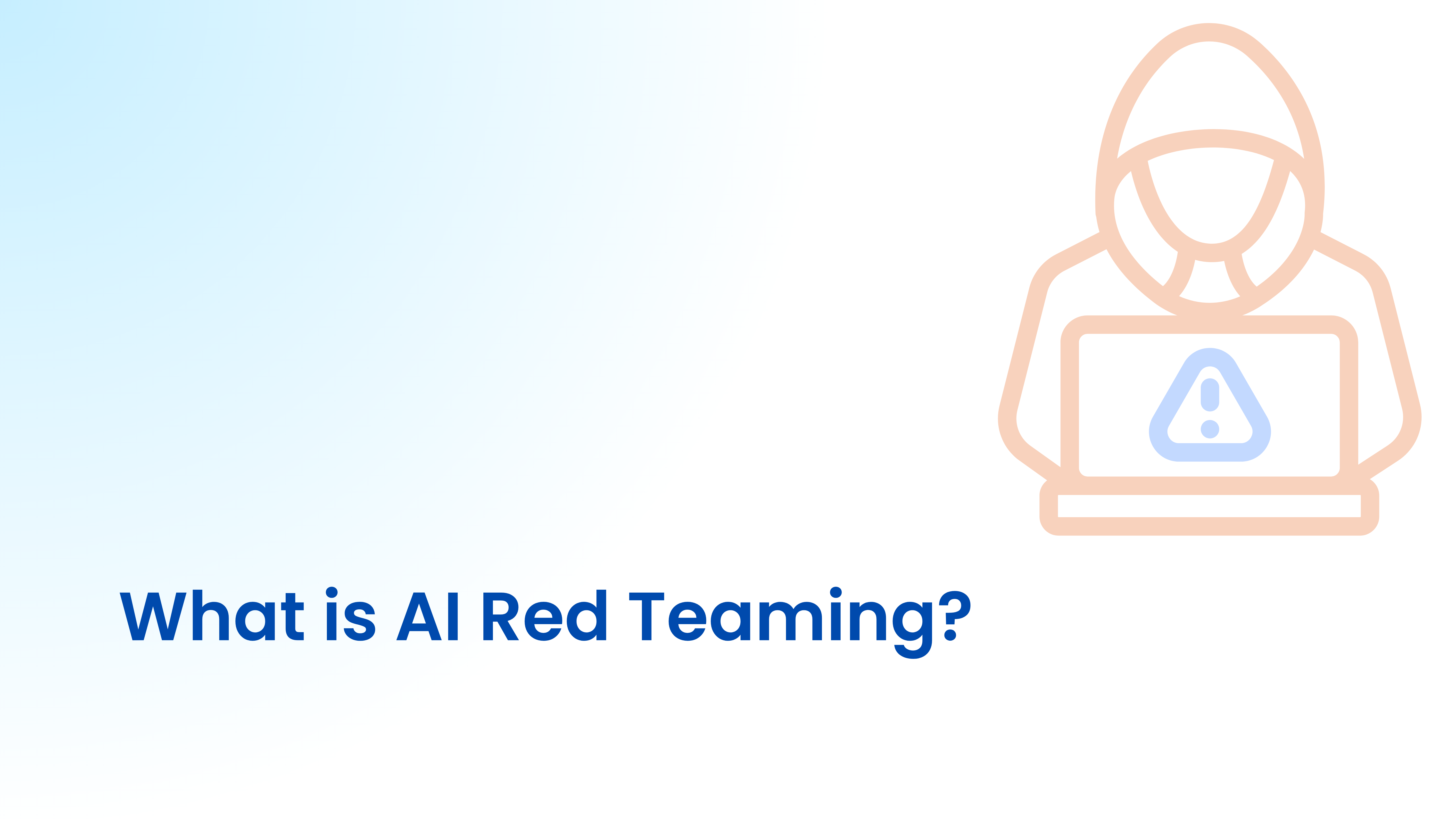 What is AI Red Teaming: Examples, Tools & Best Practices