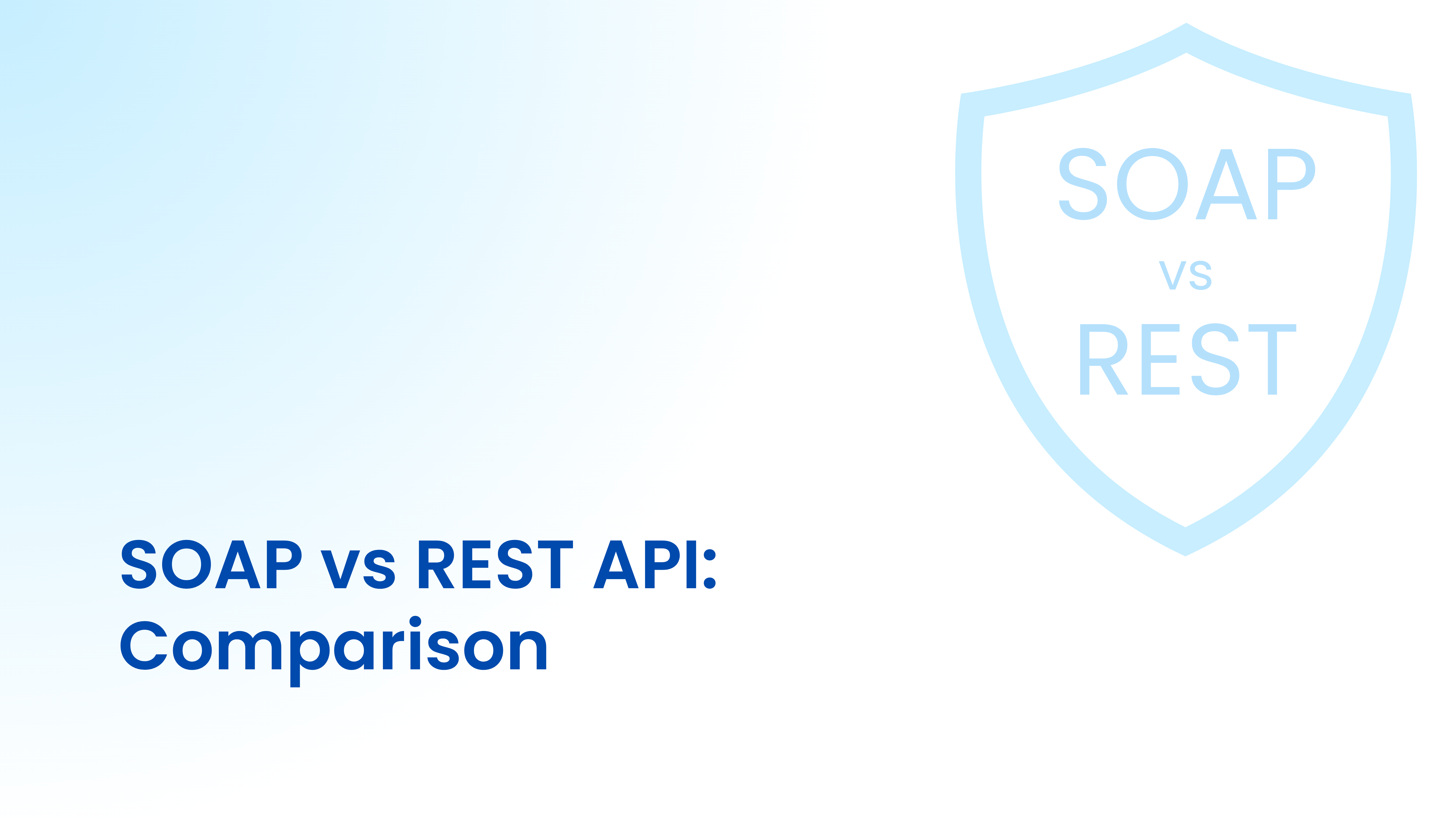 SOAP vs REST API: Comparison