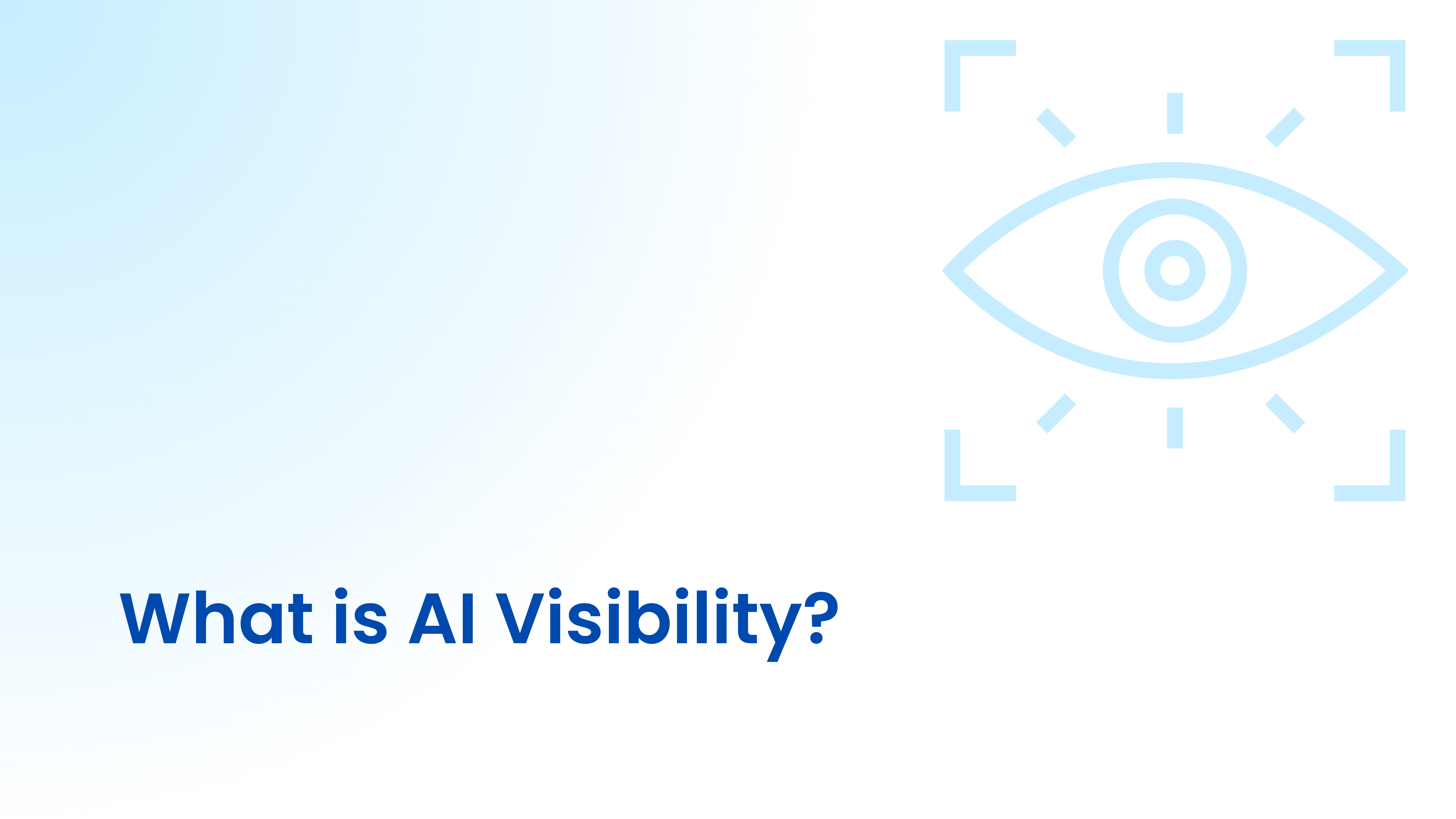 What is AI Visibility: Examples, Tools, & Best Practices