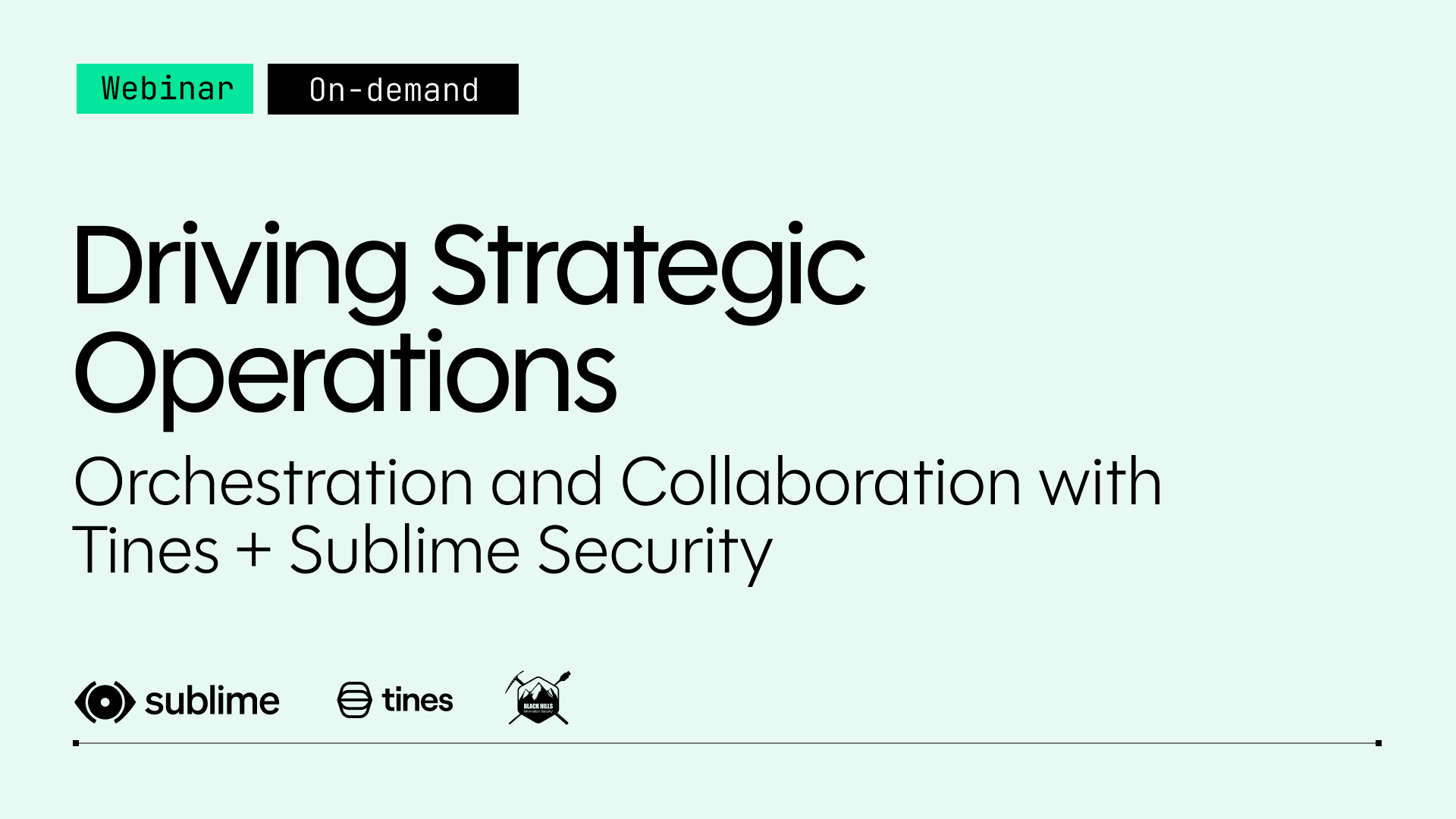 Driving Strategic Security Operations: Orchestration and Collaboration with Tines + Sublime Security