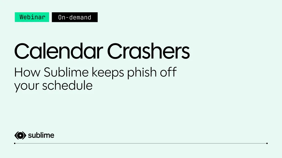 Calendar Crashers: How Sublime Keeps Phish Off Your Schedule